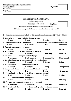 Đề thi học kỳ I môn Tiếng Anh Lớp 8+9 - Năm học 2009-2010 - Phòng Giáo dục và đào tạo Thanh Oai (Có đáp án)